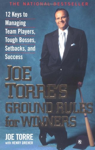 Cover for Henry Dreher · Joe Torre's Ground Rules for Winners: 12 Keys to Managing Team Players, Tough Bosses, Setbacks, and Success (Paperback Book) [First edition] (2000)