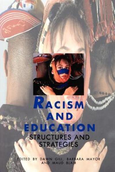 Dawn Gill · Racism and Education: Structures and Strategies - Published in Association with The Open University (Paperback Book) (1991)