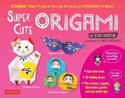 Super Cute Origami Kit - Yuki Martin - Książki - Tuttle Publishing - 9780804850780 - 12 marca 2019