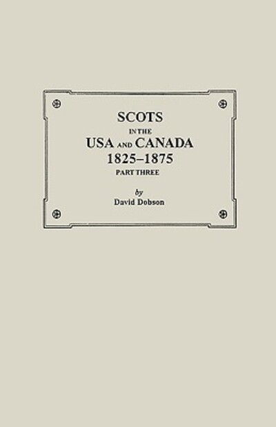Cover for Kit Dobson · Scots in the USA and Canada, 1825-1875. Part Three (Paperback Book) (2009)