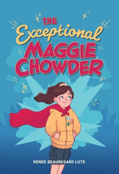 Cover for Renee Beaurega Lute · Exceptional Maggie Chowder (Hardcover Book) (2020)