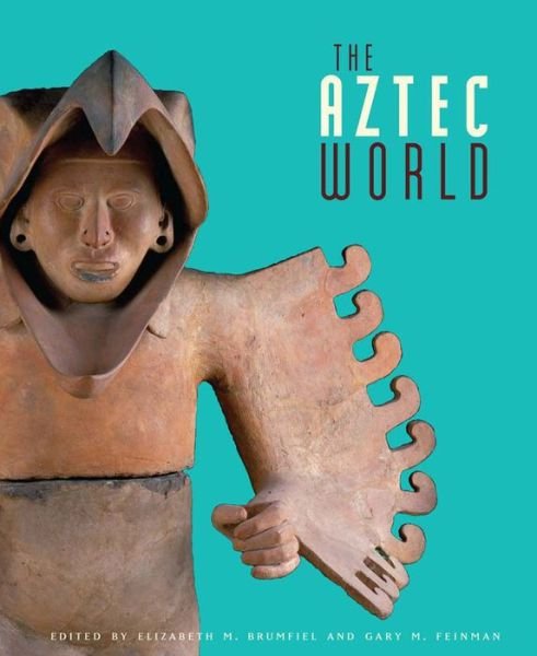 Cover for Elizabeth M Brumfiel · The Aztec World (Hardcover Book) (2008)