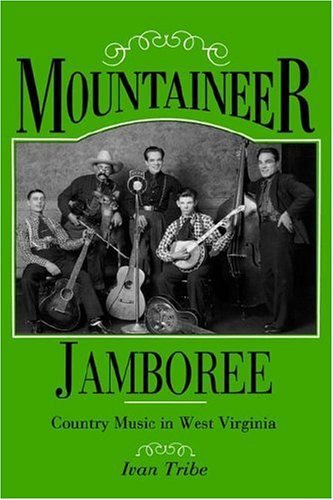Cover for Ivan M. Tribe · Mountaineer Jamboree: Country Music in West Virginia (Paperback Book) (1996)