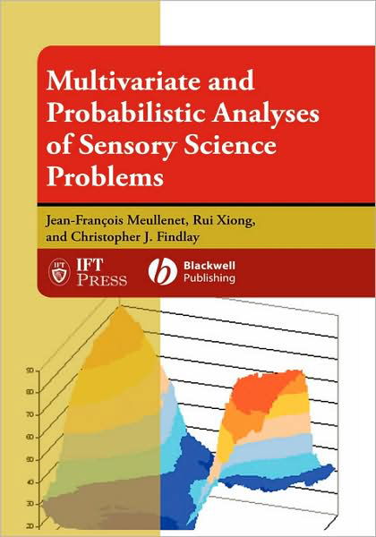 Cover for Meullenet, Jean-Francois (Universtity of Arkansas, USA) · Multivariate and Probabilistic Analyses of Sensory Science Problems - Institute of Food Technologists Series (Innbunden bok) (2007)