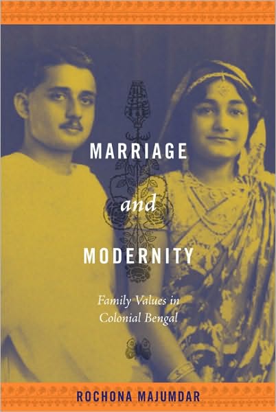 Cover for Rochona Majumdar · Marriage and Modernity: Family Values in Colonial Bengal (Paperback Book) (2009)