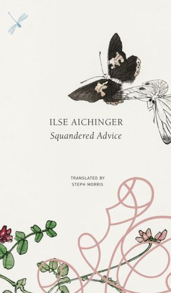 Cover for Ilse Aichinger · Squandered Advice - The German List (Inbunden Bok) (2022)