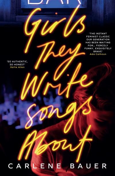 Cover for Carlene Bauer · Girls They Write Songs About (Paperback Book) (2023)