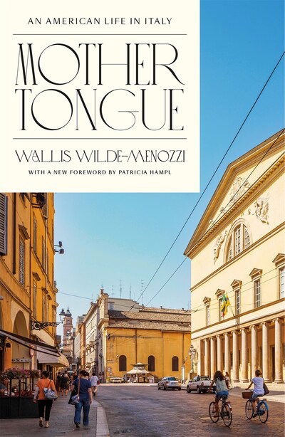Cover for Wallis Wilde-Menozzi · Mother Tongue: An American Life in Italy (Paperback Book) (2020)