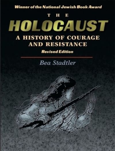 Cover for Stadtler · Holocaust: History of Courage and Resistance (Paperback Book) (1995)