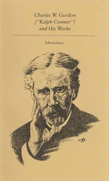 Cover for John Lennox · Charles W. Gordon &quot;Ralph Connor&quot; and His Works (Canadian Author Studies Series) (Paperback Book) (1988)