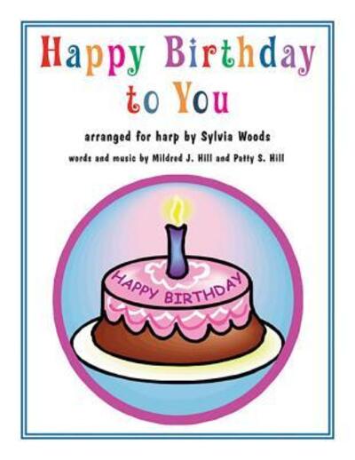 Cover for Sylvia Woods · Happy Birthday to You Arranged for Harp (Paperback Book) (2016)