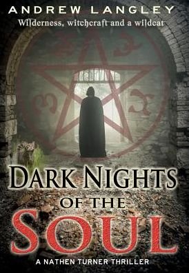 Cover for Andrew Langley · Dark Nights of the Soul A Nathen Turner Thriller (Hardcover Book) (2016)