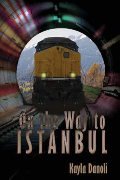 Cover for Kayla Danoli · On the Way to Istanbul (Paperback Book) (2017)