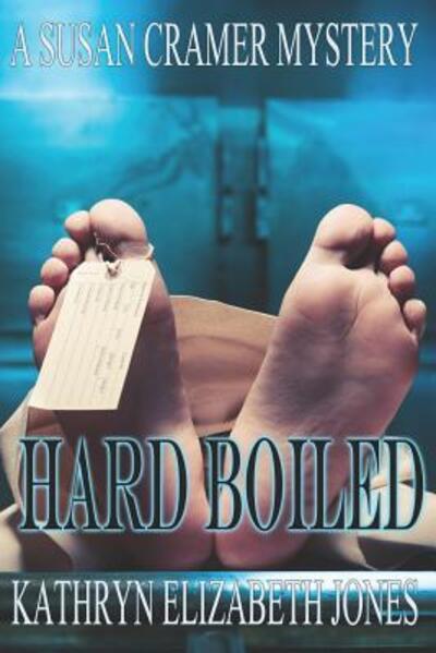 Cover for Kathryn Elizabeth Jones · Hard Boiled (Paperback Book) (2016)