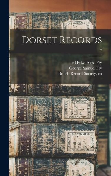Cover for Edw Alex (Edward Alexander) Ed Fry · Dorset Records; 7 (Hardcover bog) (2021)