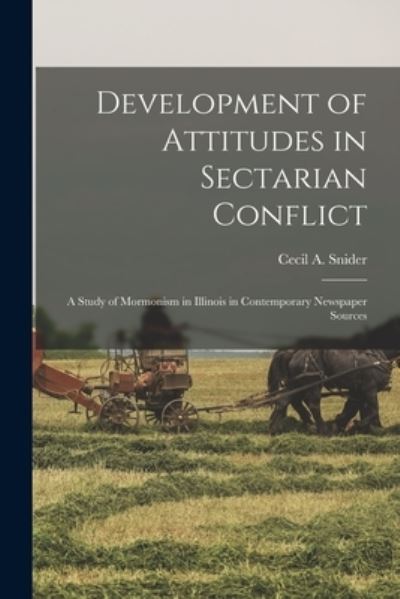 Cover for Cecil A (Cecil Aubry) Snider · Development of Attitudes in Sectarian Conflict (Paperback Book) (2021)