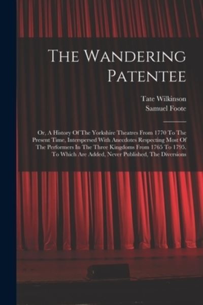 Cover for Tate Wilkinson · Wandering Patentee (Book) (2022)