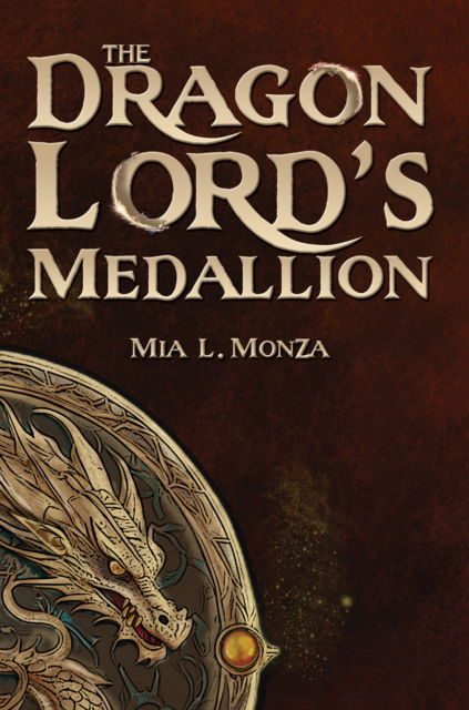 Mia L. Monza · The Dragon Lord's Medallion (Paperback Book) (2024)