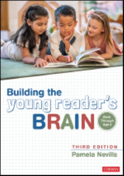 Cover for Pamela A. Nevills · Building the Young Reader's Brain, Birth Through Age 8 (Paperback Book) [3 Revised edition] (2023)