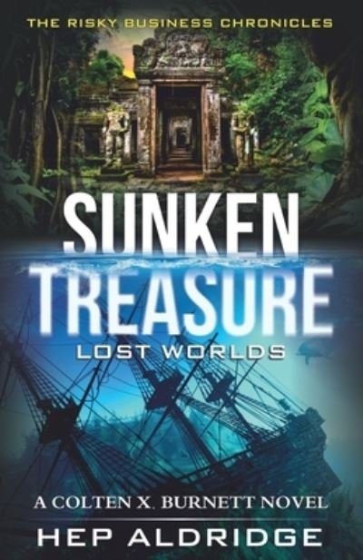 Cover for Hep Aldridge · Sunken Treasure Lost Worlds (Paperback Book) (2019)