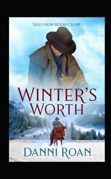 Winter's Worth - Danni Roan - Boeken - Independently Published - 9781090429780 - 31 januari 2019