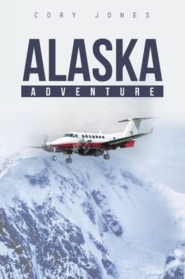 Cover for Cory Jones · Alaska Adventure (Book) (2020)