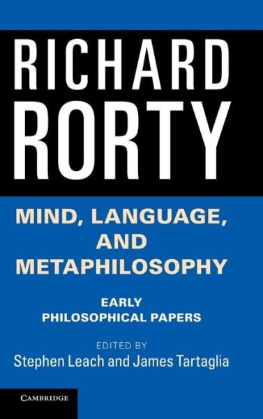 Cover for Richard Rorty · Mind, Language, and Metaphilosophy: Early Philosophical Papers (Hardcover Book) (2014)