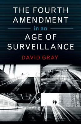 Cover for David Gray · The Fourth Amendment in an Age of Surveillance (Taschenbuch) (2017)