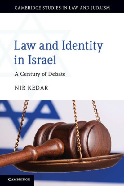 Cover for Kedar, Nir (Bar-Ilan University, Israel) · Law and Identity in Israel: A Century of Debate - Cambridge Studies in Law and Judaism (Taschenbuch) (2022)