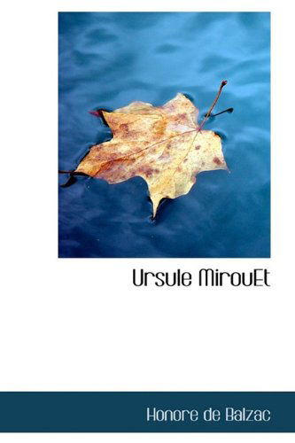 Ursule Mirouet - Honorã© De Balzac - Books - BiblioLife - 9781110628780 - June 4, 2009