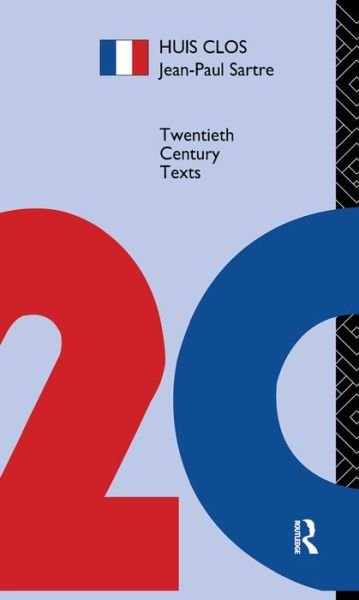 Huis Clos - Twentieth Century Texts - Jean-Paul Sartre - Books - Taylor & Francis Ltd - 9781138138780 - January 21, 2016