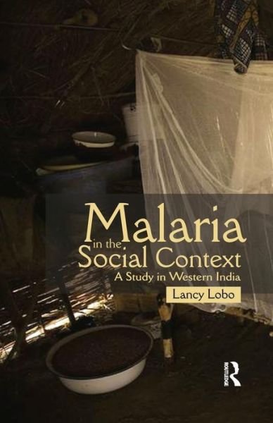 Cover for Lancy Lobo · Malaria in the Social Context: A Study in Western India (Paperback Book) (2016)