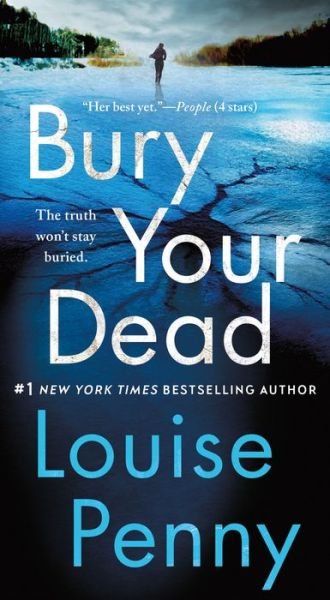 Cover for Louise Penny · Bury Your Dead: A Chief Inspector Gamache Novel - Chief Inspector Gamache Novel (Paperback Bog) (2018)