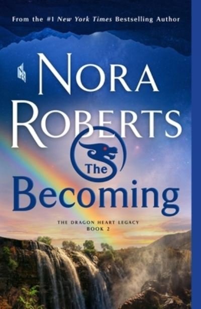 Cover for Nora Roberts · The Becoming: The Dragon Heart Legacy, Book 2 - The Dragon Heart Legacy (Paperback Bog) (2022)