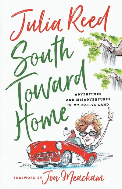 Cover for Julia Reed · South Toward Home (Book) (2018)