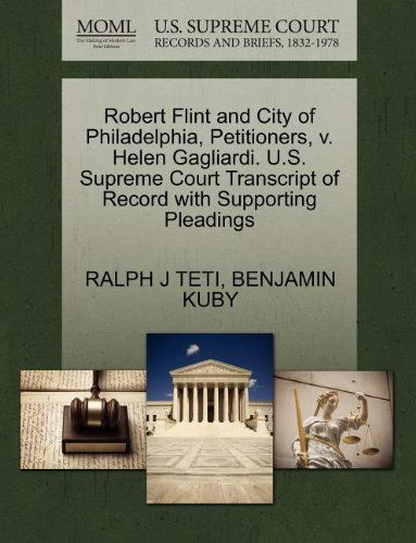 Cover for Benjamin Kuby · Robert Flint and City of Philadelphia, Petitioners, V. Helen Gagliardi. U.s. Supreme Court Transcript of Record with Supporting Pleadings (Paperback Book) (2011)