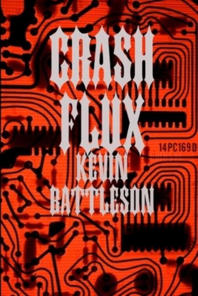 Cover for Kevin Battleson · Crash Flux (Book) (2013)