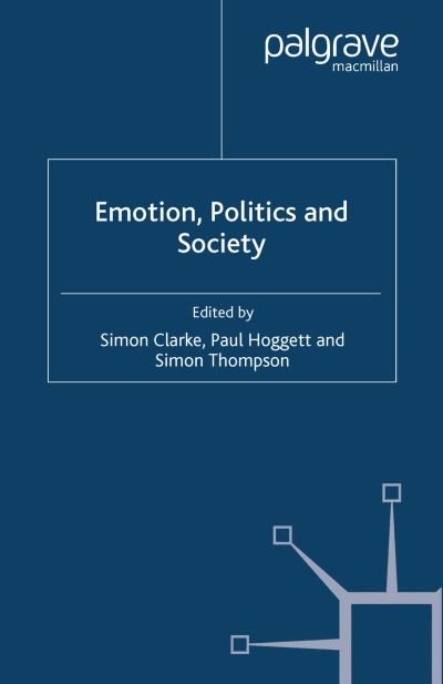 Cover for Simon Thompson · Emotion, Politics and Society (Paperback Book) [1st ed. 2006 edition] (2006)