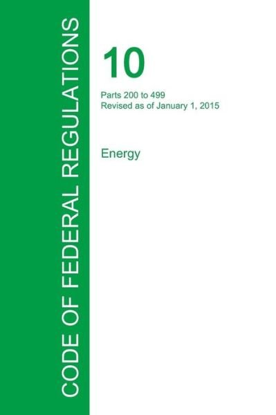 Cover for Office of the Federal Register · Code of Federal Regulations Title 10, Volume 3, January 1, 2015 (Paperback Book) (2016)