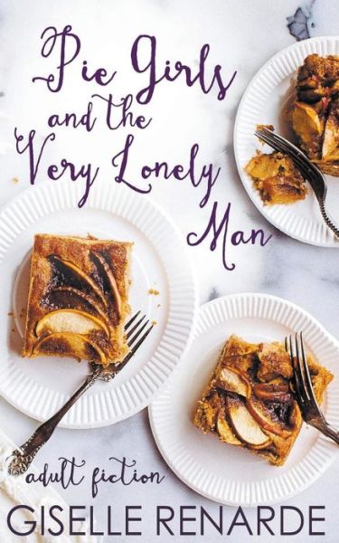 Cover for Giselle Renarde · Pie Girls and the Very Lonely Man (Paperback Book) (2019)