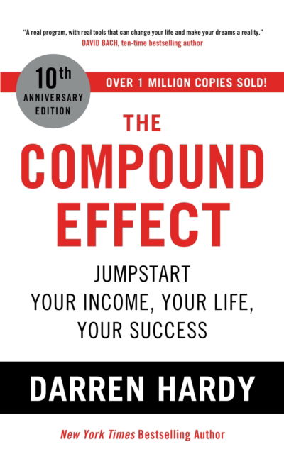 Cover for Darren Hardy LLC · The Compound Effect: Jumpstart Your Income, Your Life, Your Success - the million copy bestseller revealing the secrets of superachievers (Paperback Book) (2022)