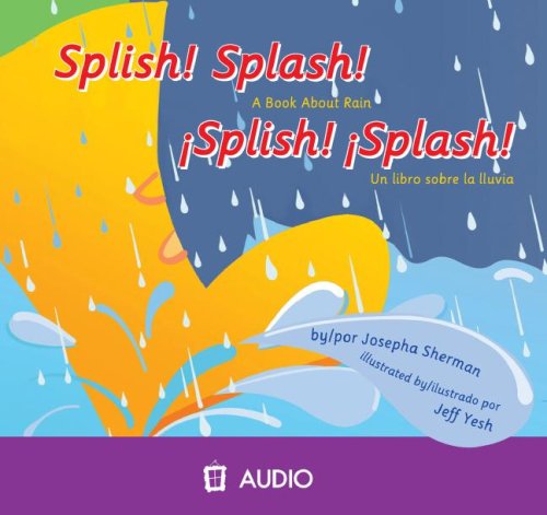 Cover for Josepha Sherman · Splish! Splash!: Un Libro Sobre La Lluvia/ a Book Around Rain (Ciencia Asombrosa: El Tiempo) (Spanish Edition) (Audiobook (CD)) [Spanish, Bilingual edition] (2008)