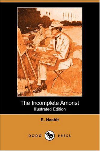 Cover for E. Nesbit · The Incomplete Amorist (Illustrated Edition) (Dodo Press) (Paperback Book) [Illustrated edition] (2007)