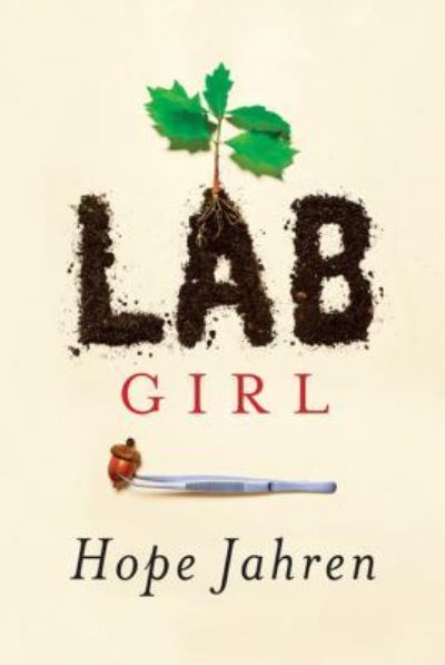 Cover for Hope Jahren · Lab girl (Book) [Large print edition. edition] (2016)