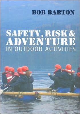 Cover for Bob Barton · Safety, Risk and Adventure in Outdoor Activities (Paperback Book) (2006)