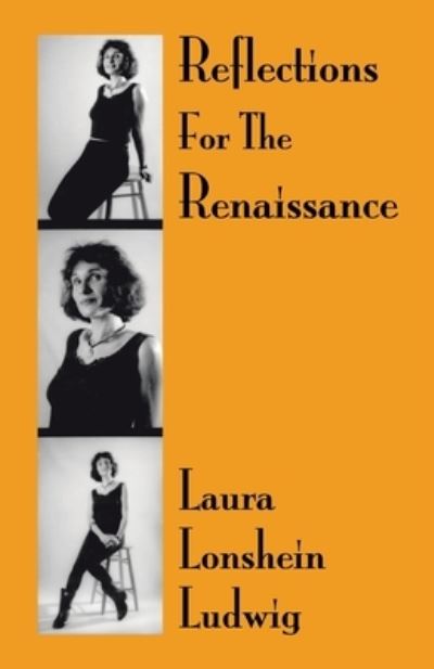 Cover for Laura Lonshein Ludwig · Reflections for the Renaissance (Book) (2004)