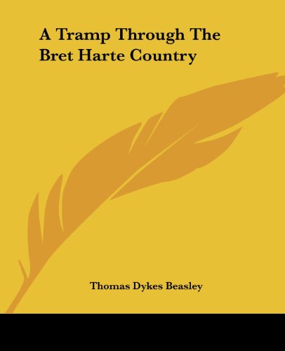 Cover for Thomas Dykes Beasley · A Tramp Through the Bret Harte Country (Paperback Book) (2004)