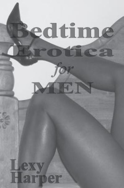 Cover for Lexy Harper · Bedtime Erotica for Men (Paperback Bog) (2007)