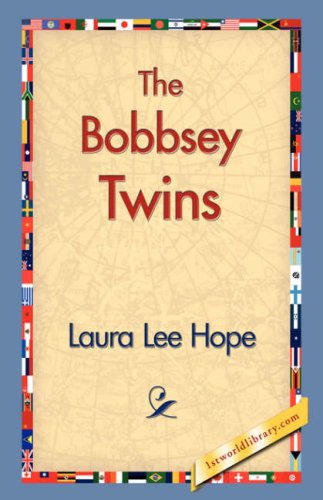 The Bobbsey Twins - Laura Lee Hope - Kirjat - 1st World Library - Literary Society - 9781421830780 - keskiviikko 20. joulukuuta 2006