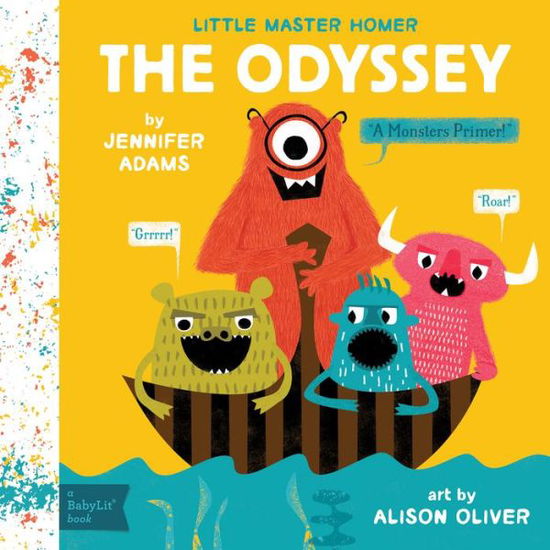 Cover for Jennifer Adams · The Odyssey: A BabyLit® Monsters Primer - BabyLit (Kartonbuch) (2016)